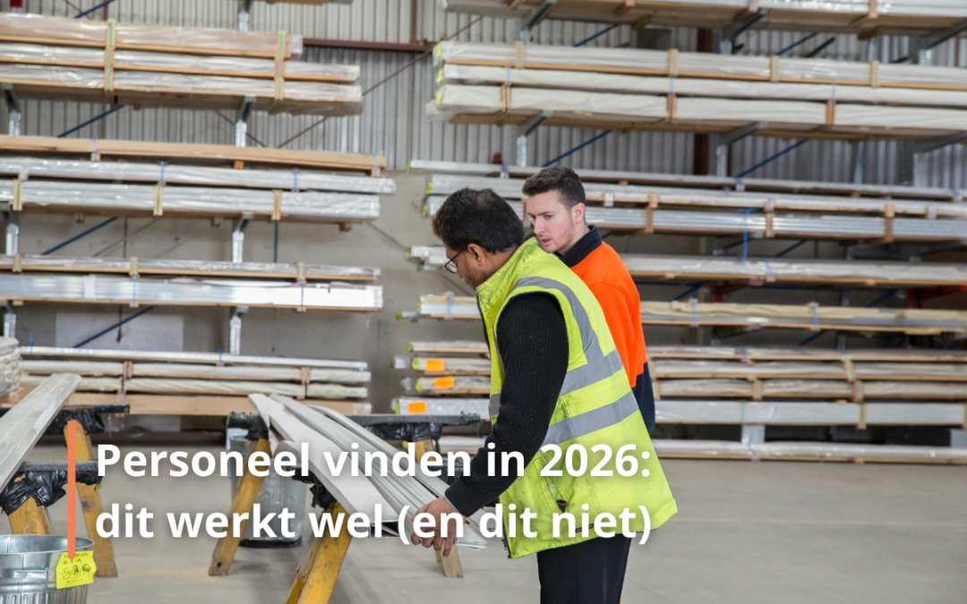 Personeel vinden in 2026: dit werkt wel (en dit niet)