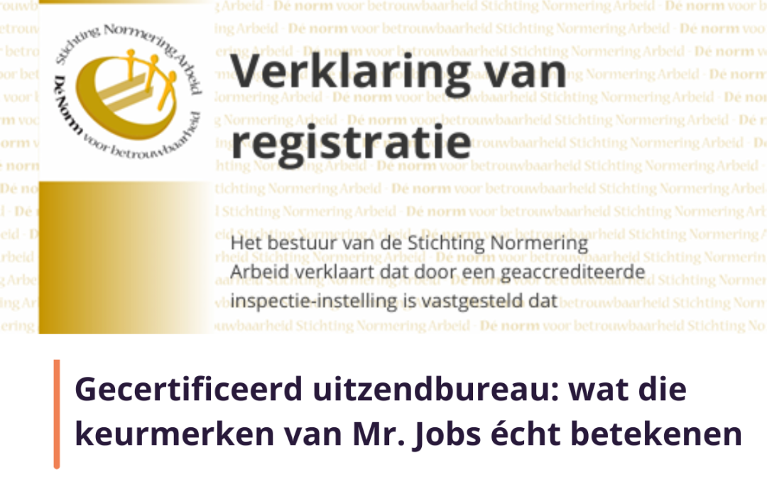 Gecertificeerd uitzendbureau in Limburg: wat die keurmerken van Mr. Jobs écht betekenen